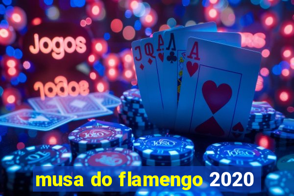 musa do flamengo 2020